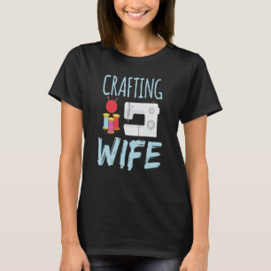 Camiseta Esposa de Arranjo Artesanato Hobby