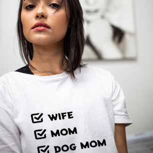 Camiseta Esposa de Caixa de Seleção Simples Mãe Cachorro Mã