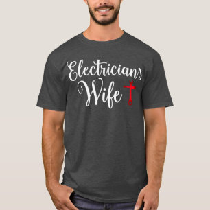 Camiseta Esposa De Eletricistas Que Ama O Marido Elétrico E
