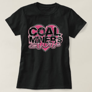 CAMISETA ESPOSA DE MINERADOR DE CARVÃO