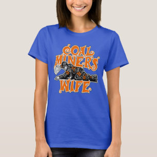 CAMISETA ESPOSA DE MINERADOR DE CARVÃO