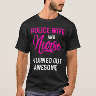 Camiseta Esposa de Policial Enfermeira Vida Rn Mãe 12