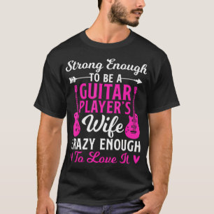 Camiseta Esposa de um guitarrista forte, esposa de um guita