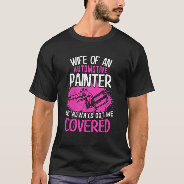 Camiseta Esposa De Um Pintor Para Automóveis... Ele Sempre  (Frente)