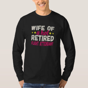 Camiseta Esposa de uma Atendente de Voo Aposentada Gostosa