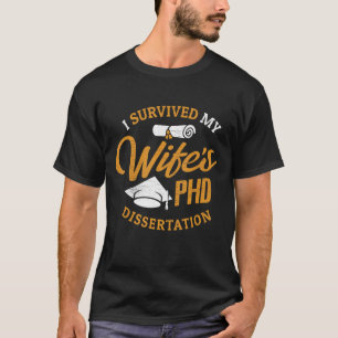 Camiseta Esposa do PHD que sobrevivi à dissertação de PHD d