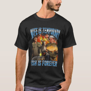 Camiseta Esposa é Peixe Temporário é Pesca para Sempre Meme