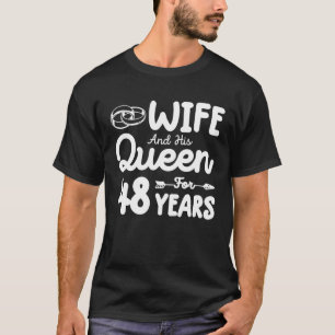 Camiseta Esposa E Sua Rainha 48º Aniversário De Casamento
