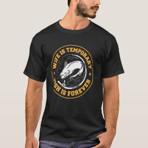 Camiseta Esposa é Temporária Peixe é Para Sempre
