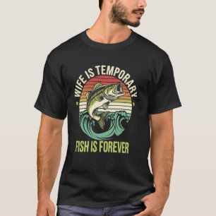Camiseta Esposa é Temporária Peixe é Para Sempre