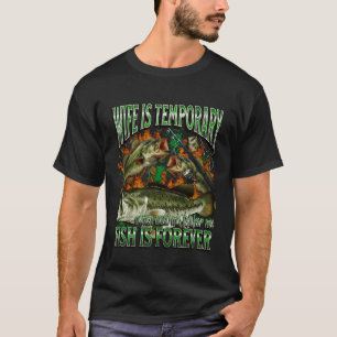 Camiseta Esposa é Temporária Peixe é Para Sempre Divertido