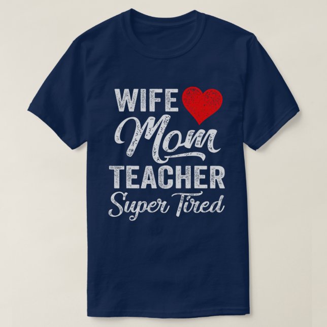 Camiseta Esposa Engraçada Mãe Professora SuperTired Design (Frente do Design)