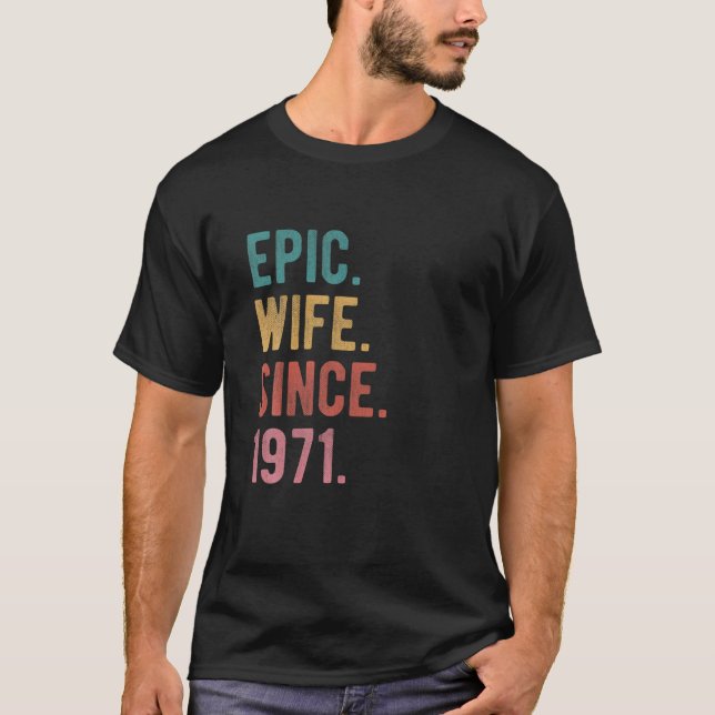 Camiseta Esposa Epic Desde 1971 - 51Ruas Casando Aniversári (Frente)