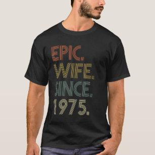 Camiseta Esposa Epic Desde 1975 Mulheres 47ª Annivers De Ca