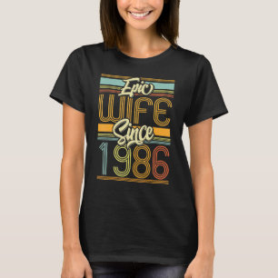 Camiseta Esposa Epic Desde 1986 37 Anos 37 Annivers Casados