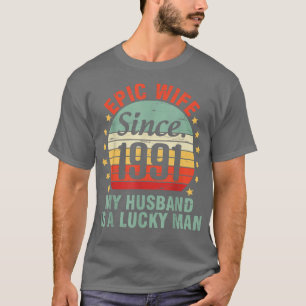 Camiseta Esposa Epic Desde 1991 Meu Marido É Um Homem Sortu