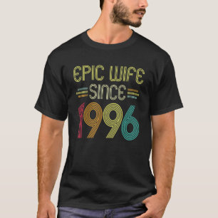 Camiseta Esposa Epic Desde 1996 Seu 26º Aniversário De Casa