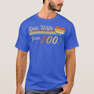 Camiseta Esposa Epic Desde 2003 19º Aniversário de Casament