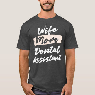 Camiseta Esposa Fofa Bela Mãe Assistente Dental Ideia Cláss