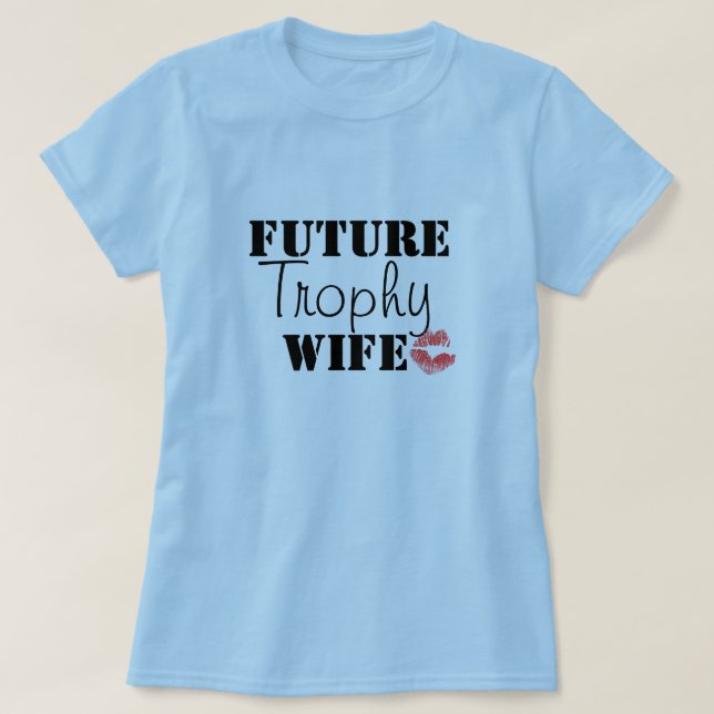 Camiseta Esposa futura do troféu (Frente do Design)
