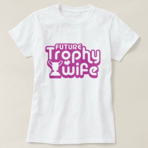 Camiseta Esposa futura do troféu