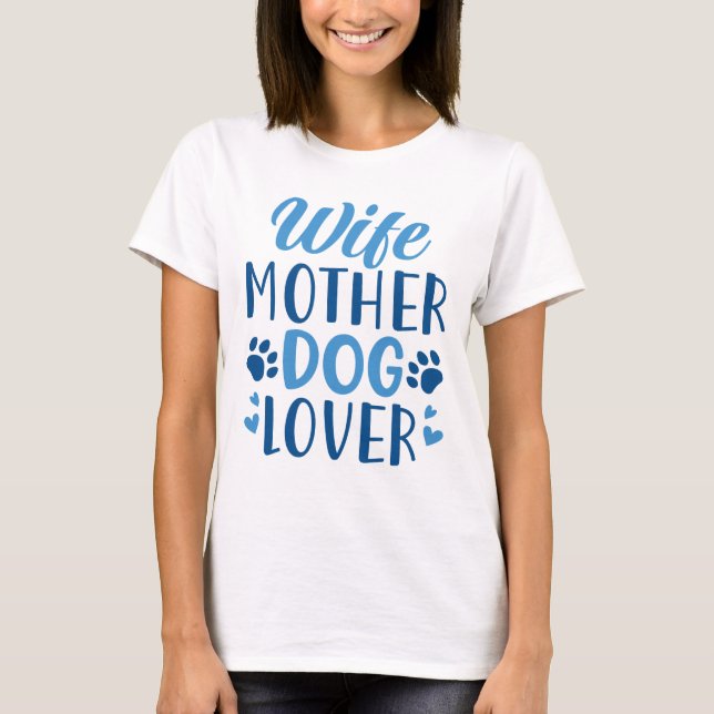 Camiseta Esposa Mãe Amante de Cachorros (Frente)