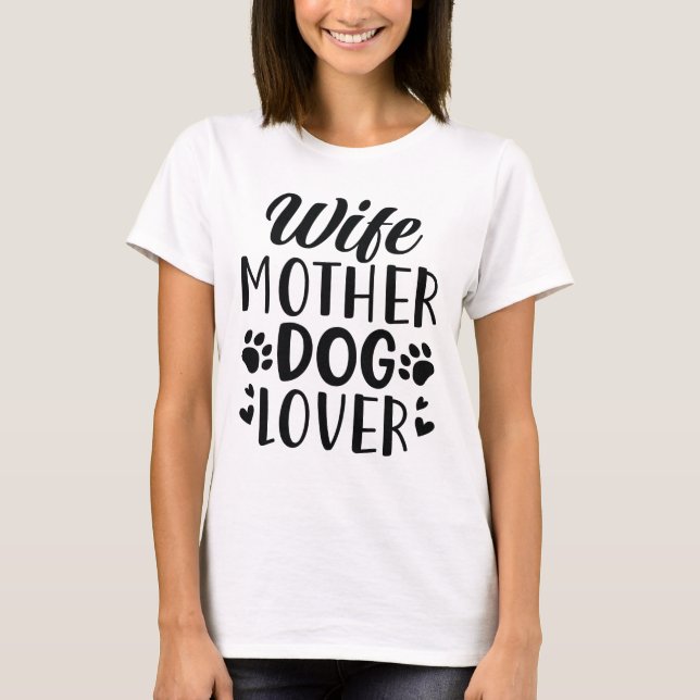 Camiseta Esposa Mãe Amante de Cachorros (Frente)