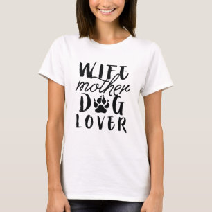 Camiseta Esposa Mãe Cachorro Lover