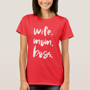 Camiseta Esposa. Mãe. Chefe.