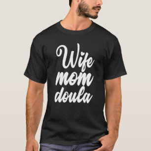 Camiseta Esposa Mãe Doula Parteira Recém-Nascido Treinador