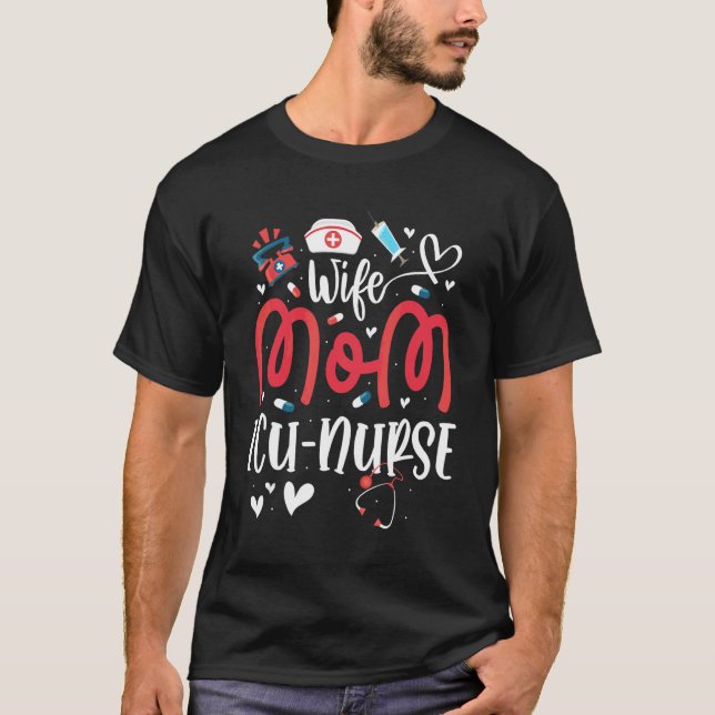 Camiseta Esposa Mãe Icu Enfermeira Dia de as mães Enfermeir (Frente)