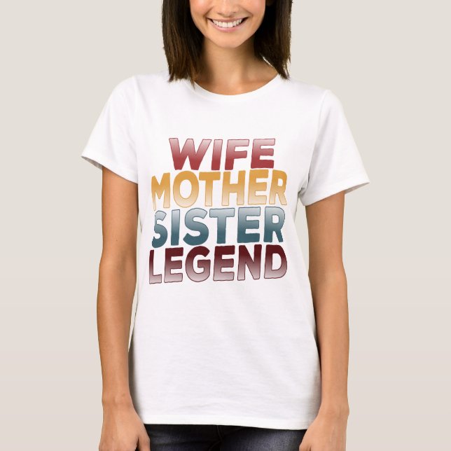 Camiseta Esposa Mãe Irmã Legenda (Frente)