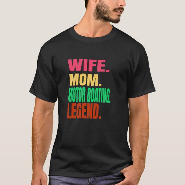 Camiseta Esposa Mãe Motor Bating Legend Boat Pontoon No Lag (Frente)
