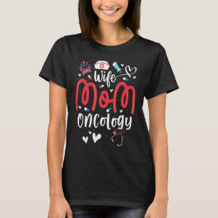 Camiseta Esposa Mãe Oncologia Enfermeira Stethoscope Dia de