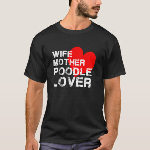 Camiseta Esposa Mãe Poodle Lover