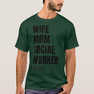 Camiseta Esposa Mãe Trabalhadora Social Engraçada Trabalhad