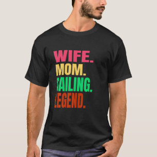 Camiseta Esposa Mãe Velejando Pontoon De Barco De Lenda Em