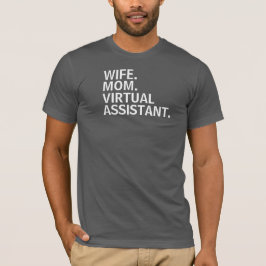 Camiseta "ESPOSA. MAMÃ. ASSISTENTE VIRTUAL." T-Camisa