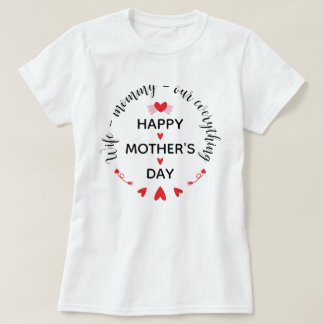 Camiseta Esposa Mamãe Nosso Tudo Fofo Dia das Mães Doce