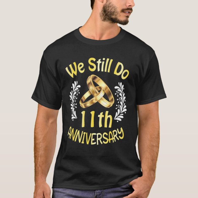 Camiseta Esposa Marido Casada 11 Anos Ainda Fazemos 11 Ann (Frente)