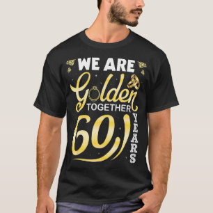 Camiseta Esposa Marido Estamos Ouro Juntos 60 Anos Marri