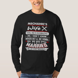 Camiseta Esposa Mecânica Sim Ele Está Trabalhando Não Eu Nã