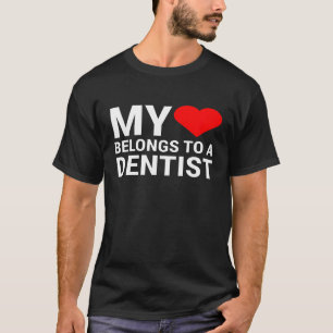Camiseta Esposa Namorada de Dentista Bonita Que Meu Coração