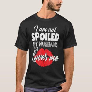 Camiseta Esposa Não Estou Estragada Meu Marido Me Ama