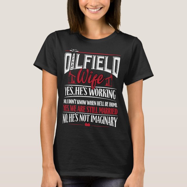 Camiseta Esposa Oilfield Esposa De Oilfield Worker Oilman O (Frente)