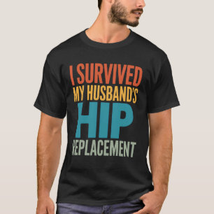Camiseta Esposa Orgulhosa Sobrevivi à Operação de Quadril d