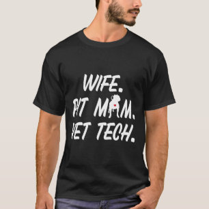 Camiseta Esposa Pit Mãe Técnica Veterinária Para Proprietár