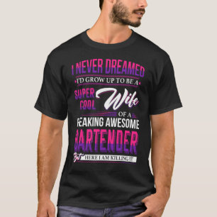 Camiseta Esposa Super Legal De Uma Mulher De Barman