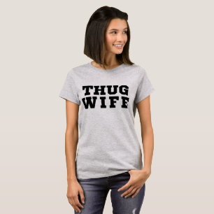Camiseta Esposa Tumblr Thug