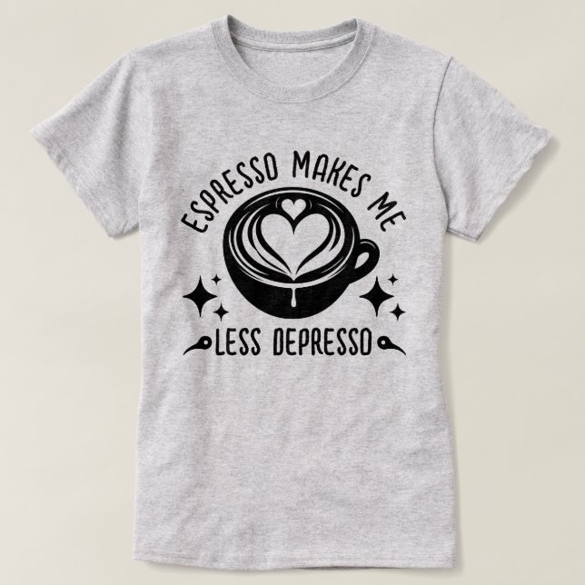 Camiseta Espresso Me Torna Menos Depresso Viciado Em Café L (Frente do Design)